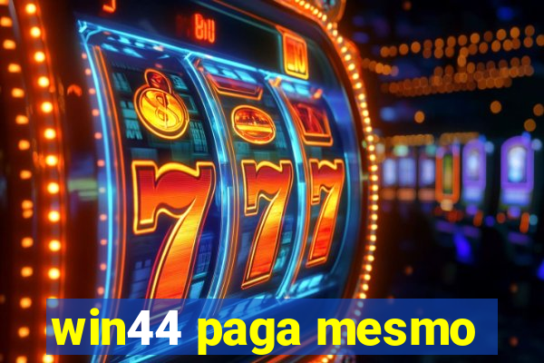 win44 paga mesmo